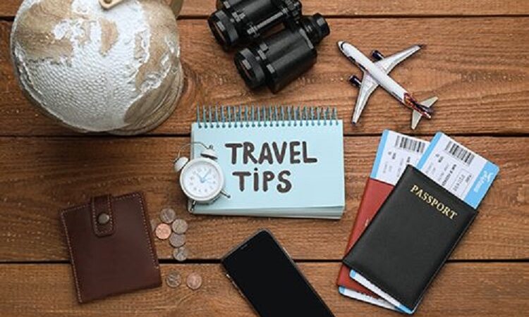 Travel Tips: How to Make the Most of Your Next Trip